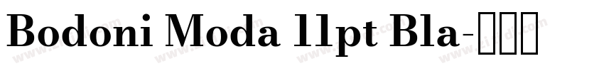 Bodoni Moda 11pt Bla字体转换